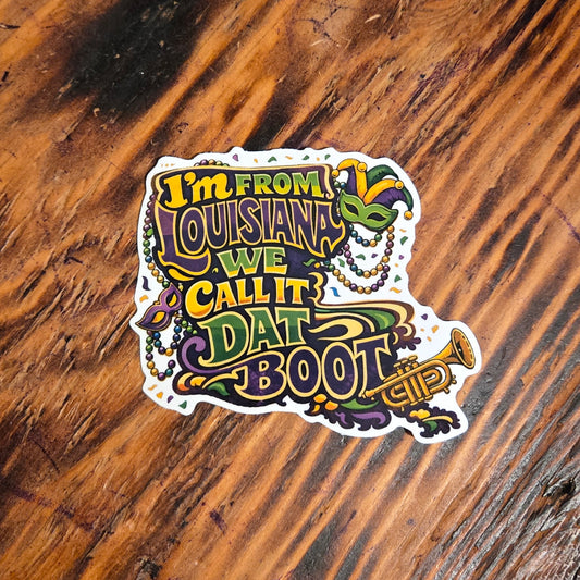 I'm From Louisiana Sticker
